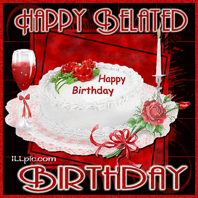 belated birthday wishes. Belated Birthday Scraps